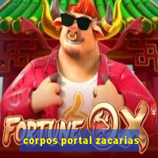 corpos portal zacarias